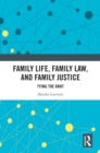 Family Life, Family Law, and Family Justice : Tying the Knot - eBook