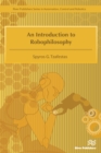 An Introduction to Robophilosophy Cognition, Intelligence, Autonomy, Consciousness, Conscience, and Ethics - eBook