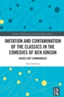 Imitation and Contamination of the Classics in the Comedies of Ben Jonson : Guides Not Commanders - eBook