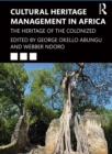 Cultural Heritage Management in Africa : The Heritage of the Colonized - eBook