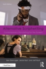 Alternative Scriptwriting : Contemporary Storytelling for the Screen - eBook