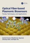 Optical Fiber-based Plasmonic Biosensors : Trends, Techniques, and Applications - eBook