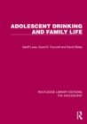 Adolescent Drinking and Family Life - eBook