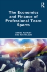 The Economics and Finance of Professional Team Sports - eBook