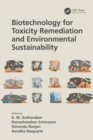 Biotechnology for Toxicity Remediation and Environmental Sustainability - eBook