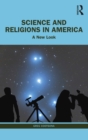Science and Religions in America : A New Look - eBook