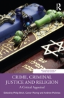 Crime, Criminal Justice and Religion : A Critical Appraisal - eBook