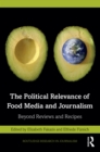 The Political Relevance of Food Media and Journalism : Beyond Reviews and Recipes - eBook
