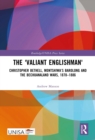The 'Valiant Englishman' : Christopher Bethell, Montshiwa's Barolong and the Bechuanaland Wars, 1878-1886 - eBook