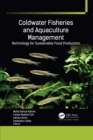 Coldwater Fisheries and Aquaculture Management : Technology for Sustainable Food Production - eBook