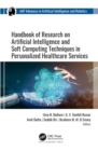 Handbook of Research on Artificial Intelligence and Soft Computing Techniques in Personalized Healthcare Services - eBook