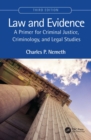 Law and Evidence : A Primer for Criminal Justice, Criminology, and Legal Studies - eBook