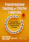 Transformational Coaching for Effective Leadership : Implementing Sustainable Change through Shifting Paradigms - eBook