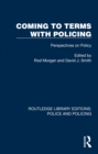 Coming to Terms with Policing : Perspectives on Policy - eBook
