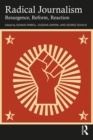 Radical Journalism : Resurgence, Reform, Reaction - eBook