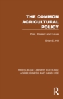 The Common Agricultural Policy : Past, Present and Future - eBook