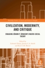 Civilization, Modernity, and Critique : Engaging Johann P. Arnason's Macro-Social Theory - eBook