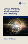 Critical Thinking, Idea Innovation, and Creativity - eBook