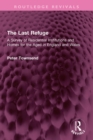 The Last Refuge : A Survey of Residential Institutions and Homes for the Aged in England and Wales - eBook