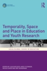 Temporality, Space and Place in Education and Youth Research - eBook