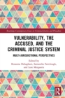 Vulnerability, the Accused, and the Criminal Justice System : Multi-jurisdictional Perspectives - eBook