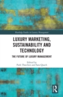 Luxury Marketing, Sustainability and Technology : The Future of Luxury Management - eBook