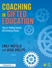 Coaching in Gifted Education : Tools for Building Capacity and Catalyzing Change - eBook
