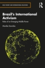 Brazil's International Activism : Roles of an Emerging Middle Power - eBook