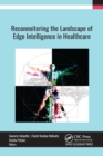 Reconnoitering the Landscape of Edge Intelligence in Healthcare - eBook