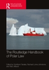 The Routledge Handbook of Polar Law - eBook