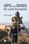 GPS and GNSS for Land Surveyors, Fifth Edition - eBook
