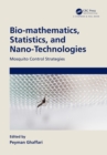 Bio-mathematics, Statistics, and Nano-Technologies : Mosquito Control Strategies - eBook