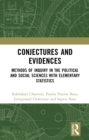 Conjectures and Evidences : Methods of Inquiry in the Political and Social Sciences with Elementary Statistics - eBook