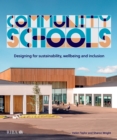 Community Schools : Designing for sustainability, wellbeing and inclusion - eBook