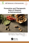 Preventive and Therapeutic Role of Vitamins as Nutraceuticals - eBook