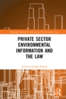 Private Sector Environmental Information and the Law - eBook