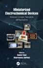 Miniaturized Electrochemical Devices : Advanced Concepts, Fabrication, and Applications - eBook