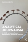 Analytical Journalism : A Guide to Science-based Explanatory Journalistic Practice - eBook