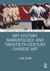 Art History, Narratology, and Twentieth-Century Chinese Art - eBook