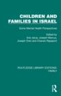 Children and Families in Israel : Some Mental Health Perspectives - eBook
