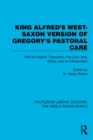 King Alfred's West-Saxon Version of Gregory's Pastoral Care : With an English Translation, the Latin Text, Notes, and an Introduction - eBook