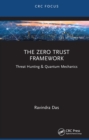 The Zero Trust Framework : Threat Hunting & Quantum Mechanics - eBook