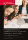 Routledge International Handbook of Visual-motor skills, Handwriting, and Spelling : Theory, Research, and Practice - eBook