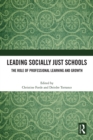 Leading Socially Just Schools : The Role of Professional Learning and Growth - eBook
