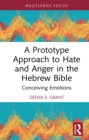 A Prototype Approach to Hate and Anger in the Hebrew Bible - eBook