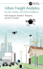 Urban Freight Analytics : Big Data, Models, and Artificial Intelligence - eBook