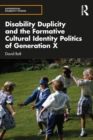 Disability Duplicity and the Formative Cultural Identity Politics of Generation X - eBook