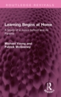 Learning Begins at Home : A Study of a Junior School and its Parents - eBook