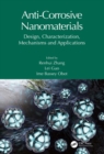 Anti-Corrosive Nanomaterials : Design, Characterization, Mechanisms and Applications - eBook
