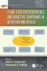 Plant Food Phytochemicals and Bioactive Compounds in Nutrition and Health - eBook